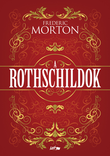 Morton, Frederic - A Rothschildok
