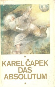 Karel Capek - Das Absolutum [antikvár]