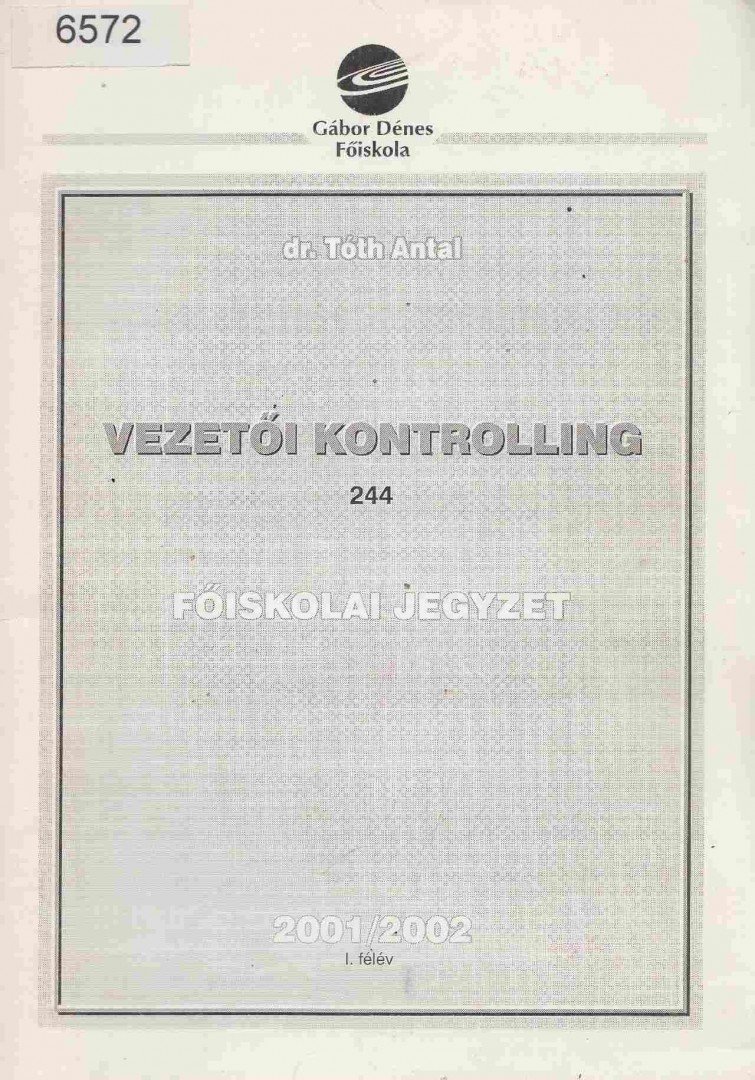 DR. TÓTH ANTAL - Vezetői Kontrolling 2001/2002 I. félév [antikvár]