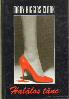 Mary Higgins Clark - Halálos tánc [antikvár]