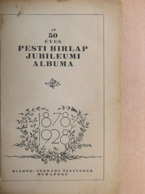 Bede Jób - Az 50 éves Pesti Hirlap jubileumi albuma [antikvár]