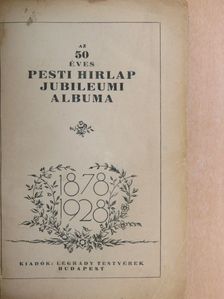 Bede Jób - Az 50 éves Pesti Hirlap jubileumi albuma [antikvár]