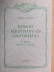 Heka László - Horvát alkotmány- és jogtörténet II. [antikvár]