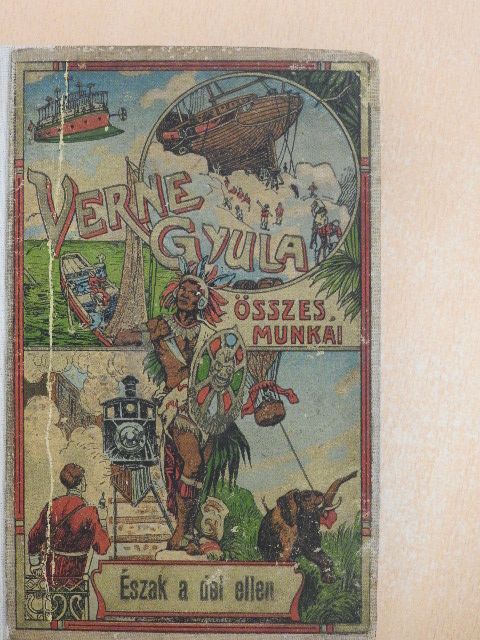 Verne Gyula - Észak a Dél ellen [antikvár]