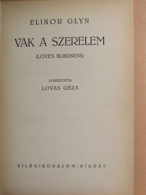 Elinor Glyn - Vak a szerelem [antikvár]