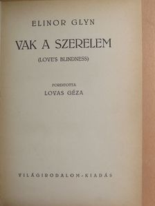 Elinor Glyn - Vak a szerelem [antikvár]