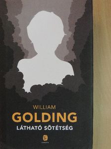 William Golding - Látható sötétség [antikvár]