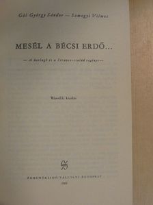 Gál György Sándor - Mesél a bécsi erdő [antikvár]