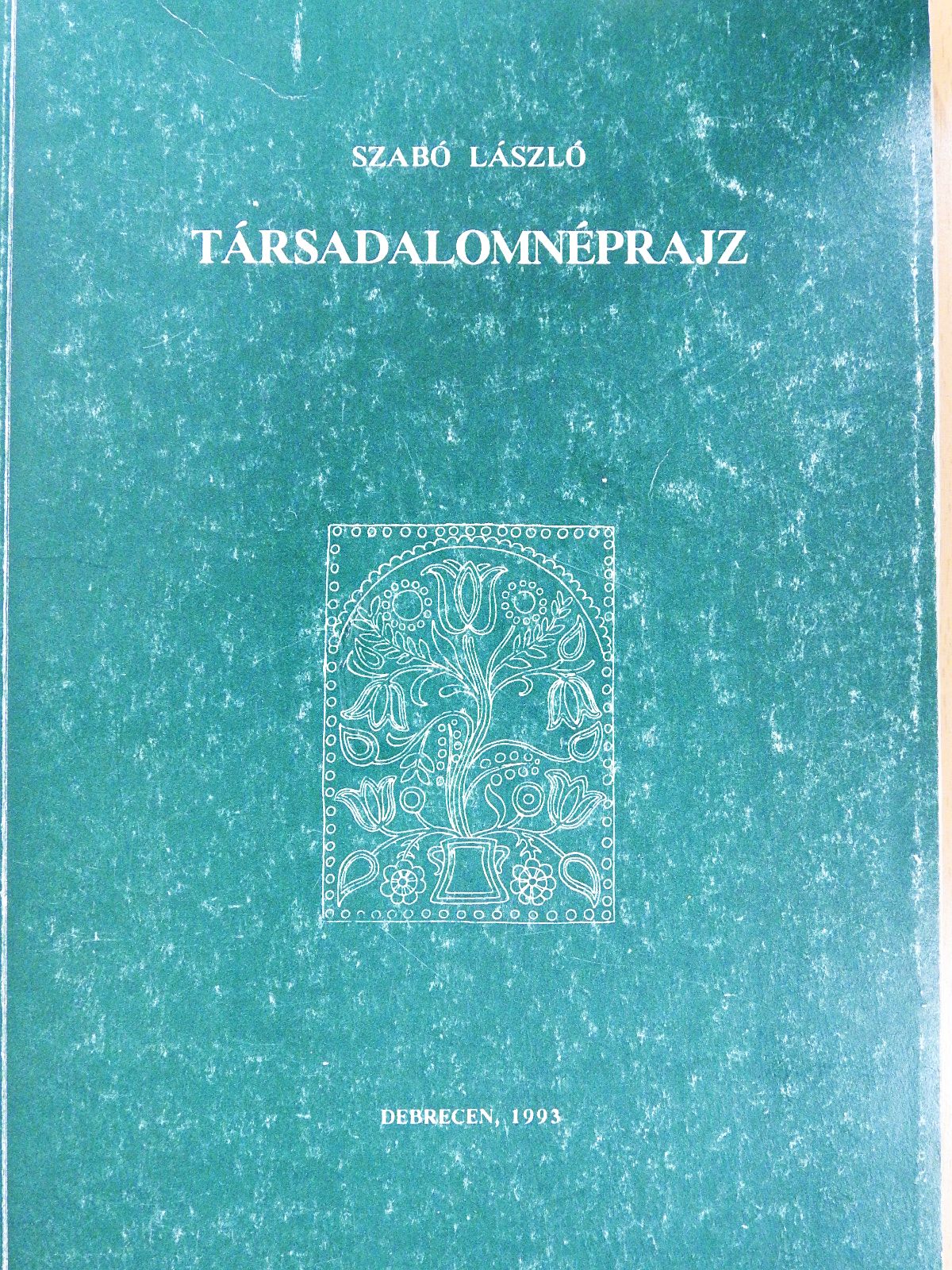 Szabó László - Társadalomnéprajz (dedikált példány) [antikvár]