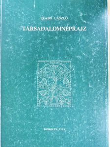 Szabó László - Társadalomnéprajz (dedikált példány) [antikvár]