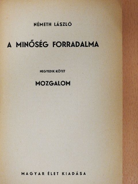 Németh László - A minőség forradalma IV. [antikvár]