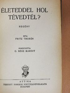 Fritz Thorén - Életeddel hol tévedtél? [antikvár]