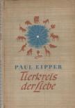 Eipper, Paul - Tierkreis der Liebe [antikvár]