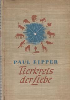 Eipper, Paul - Tierkreis der Liebe [antikvár]