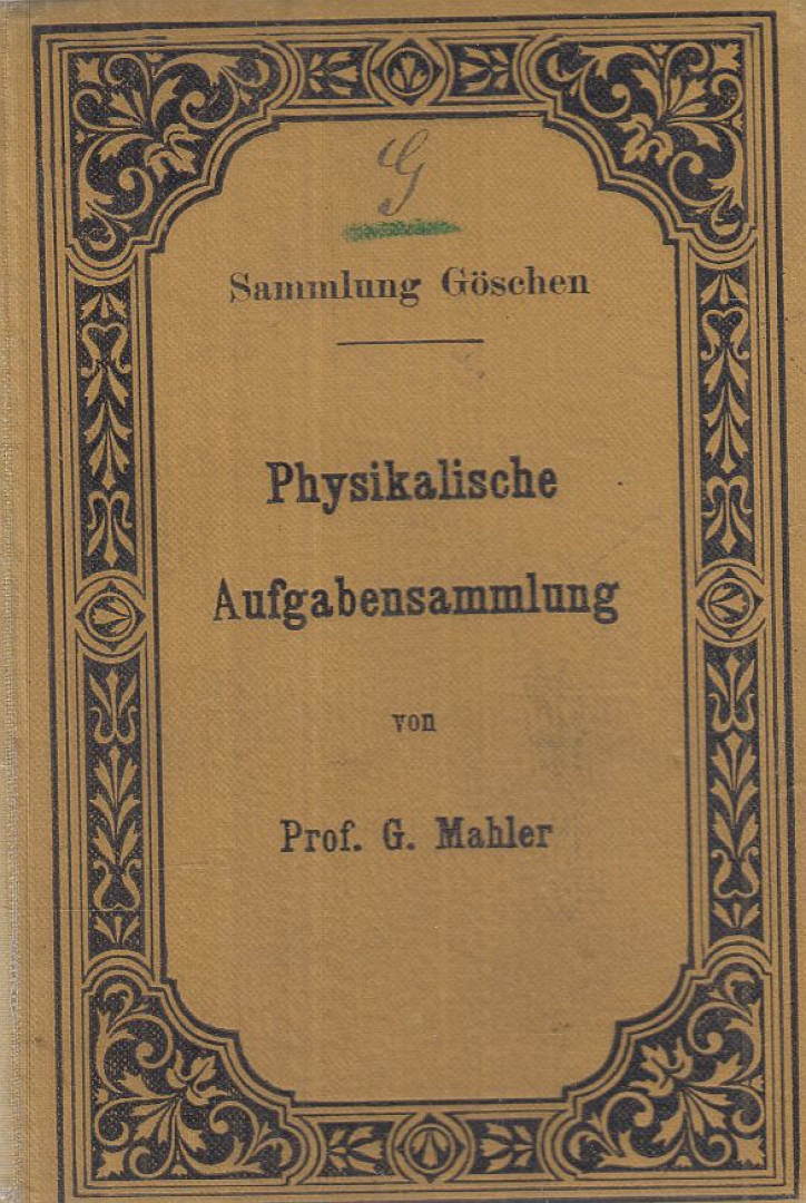G. Mahler - Physikalische Aufgabensammlung [antikvár]