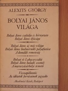 Alexits György - Bolyai János világa [antikvár]