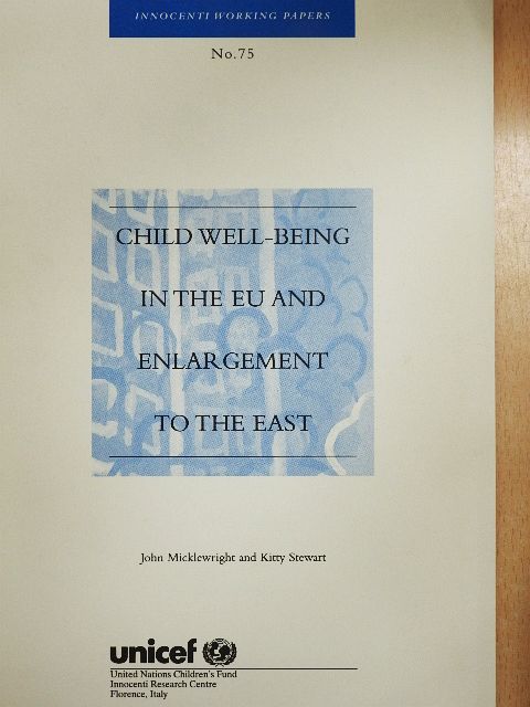 John Micklewright - Child Well-Being in the EU and Enlargement to the East [antikvár]