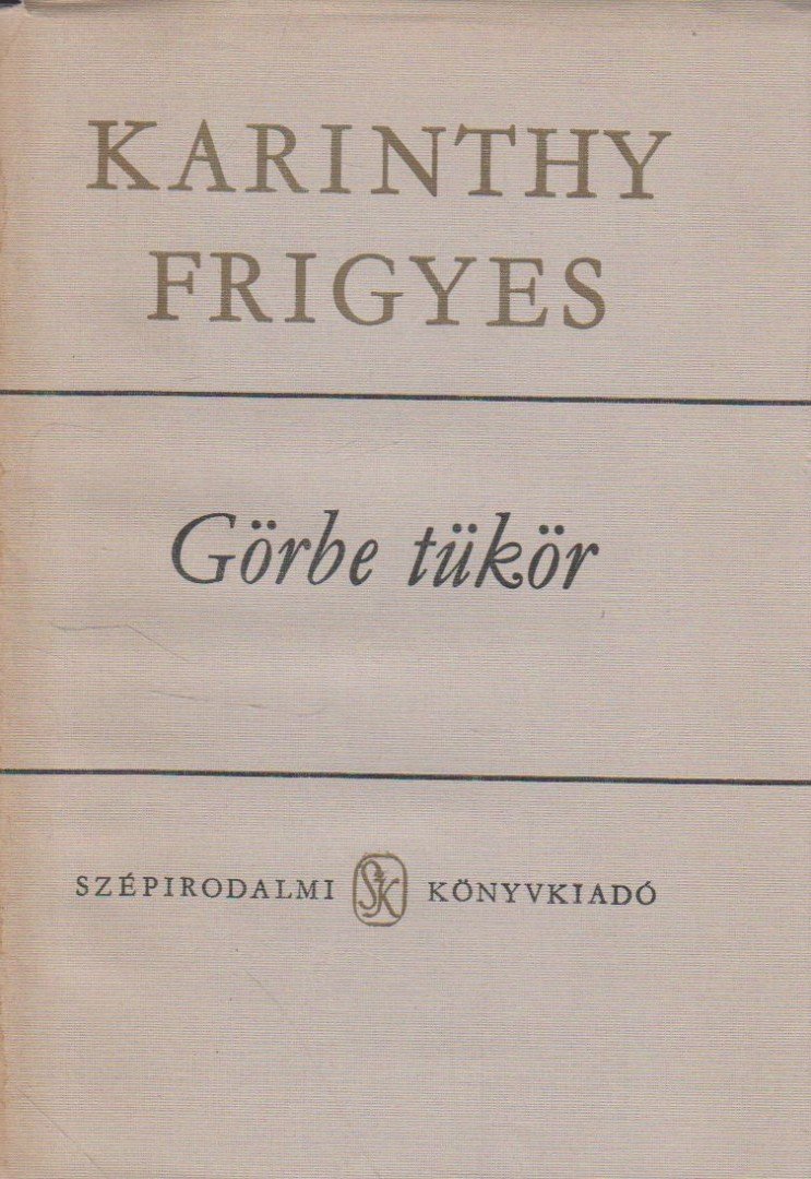 Karinthy Frigyes - Görbe tükör [antikvár]
