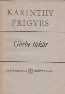 Karinthy Frigyes - Görbe tükör [antikvár]