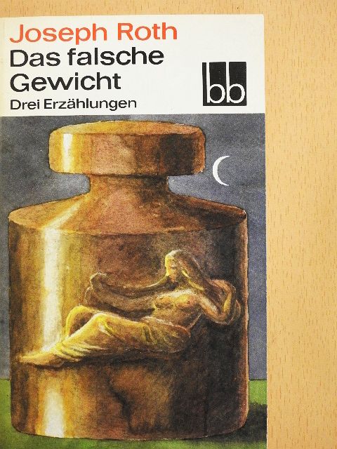Joseph Roth - Das falsche Gewicht [antikvár]
