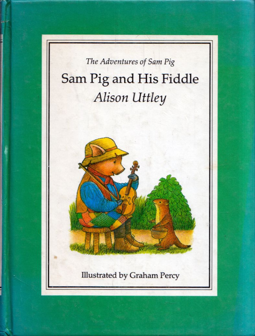 Alison Uttley - Sam Pig and His Fiddle [antikvár]