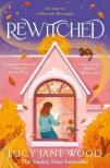 Lucy Jane Wood - Rewitched: A spellbinding cosy fantasy 2
