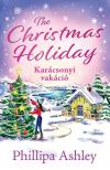 Phillipa Ashley - The Christmas Holiday - Karácsonyi vakáció [eKönyv: epub, mobi]