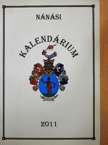 Nánási kalendárium és helytörténeti olvasókönyv 2011 [antikvár]