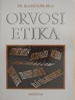 Dr. Blasszauer Béla - Orvosi etika [antikvár]