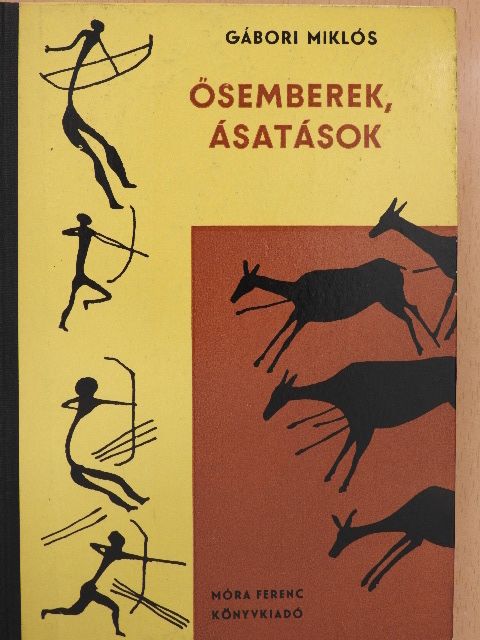 Gábori Miklós - Ősemberek, ásatások [antikvár]