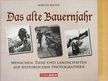 Martin Reiter - Das alte Bauernjahr [antikvár]
