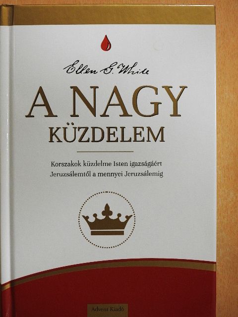 Ellen G. White - A nagy küzdelem [antikvár]