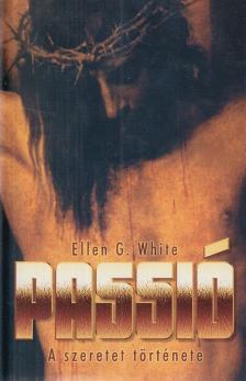 Ellen G. White - Passió [antikvár]