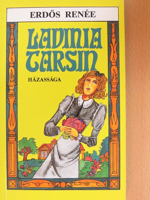 Erdős Renée - Lavinia Tarsin házassága [antikvár]