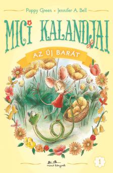 Poppy Green - Mici kalandjai - Az új barát