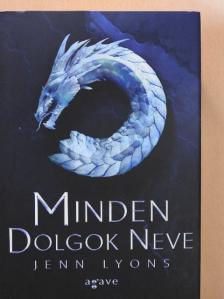 Jenn Lyons - Minden dolgok neve [antikvár]