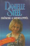 Danielle Steel - Erősebb a szerelemnél [antikvár]
