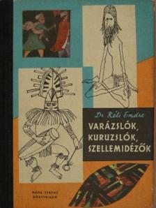 Dr. Réti Endre - Varázslók, kuruzslók, szellemidézők [antikvár]