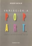 Keserű Katalin - Variációk a pop artra [antikvár]