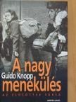 Guido Knopp - A nagy menekülés [antikvár]