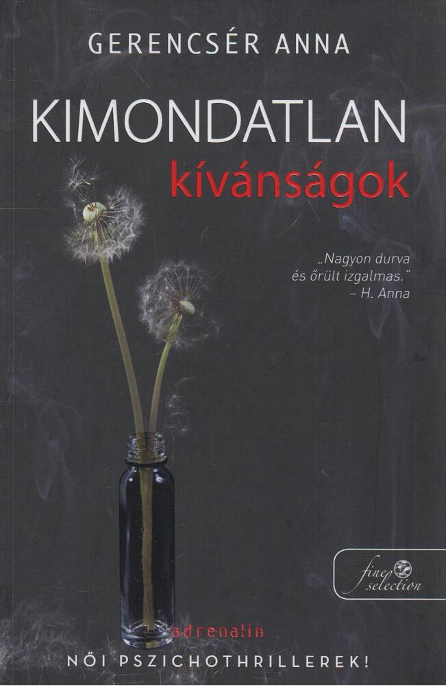 Gerencsér Anna - Kimondatlan kívánságok [antikvár]