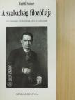 Rudolf Steiner - A szabadság filozófiája [antikvár]