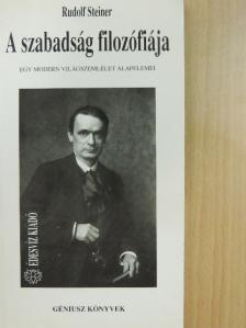 Rudolf Steiner - A szabadság filozófiája [antikvár]