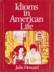 Julie Howard - Idioms in American Life [antikvár]