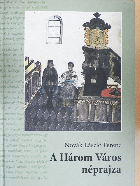 Novák László Ferenc - A Három Város néprajza [antikvár]