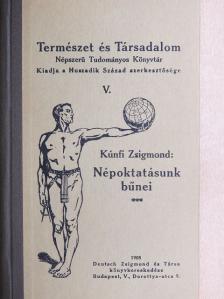 Kúnfi Zsigmond - Népoktatásunk bűnei [antikvár]