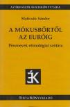 MATICSÁK SÁNDOR - A mókusbőrtől az euróig - Pénznevek etimológiai szótára [antikvár]