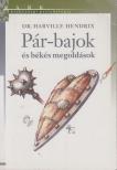 Harville Hendrix - Pár-bajok és békés megoldások [antikvár]