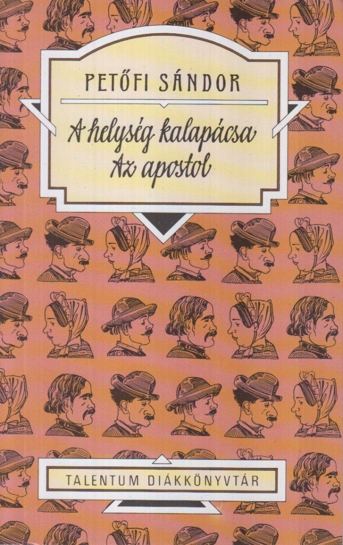 Petőfi Sándor - A helység kalapácsa / Az apostol [antikvár]