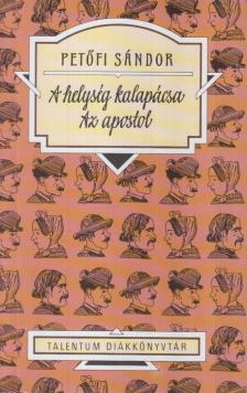 Petőfi Sándor - A helység kalapácsa / Az apostol [antikvár]